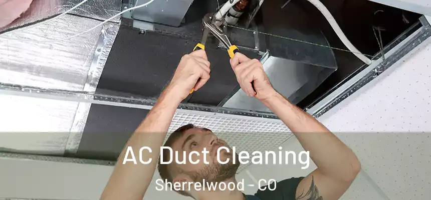  AC Duct Cleaning Sherrelwood - CO